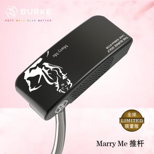 BURKE MarryMe02主题 高尔夫推杆 全球限量30支