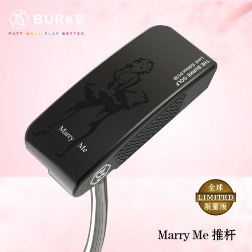 BURKE MarryMe03主题 高尔夫推杆 全球限量30支